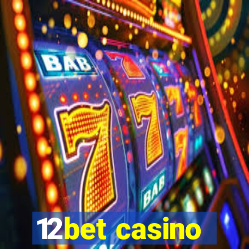 12bet casino